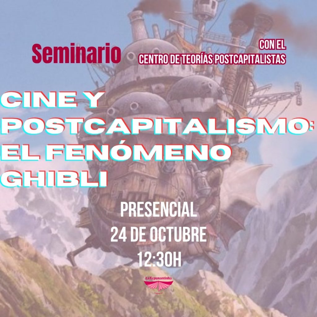 Seminario: Cine y postcapitalismo. El fenómeno Ghibli